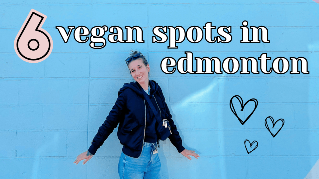 6 vegan food spots in Edmonton 